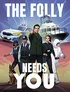 Five people, a dog, police car, boat, text "THE FOLLY NEEDS YOU"