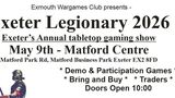 A promotional poster for "Exeter Legionary 2022," featuring bold text announcing the event as Exeter's annual tabletop gaming show. The date is set for May 9th at the Matford Centre, located at Matford Business Park, Exeter. Additional details highlight activities such as demo and participation games, a bring-and-buy section, and trading opportunities, with doors opening at 10:00.