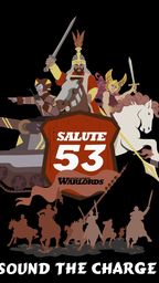 A stylized graphic features a large, bold shield with the text "SALUTE 53" and "SOUTH LONDON WARLORDS" prominently displayed. Behind the shield, a tank and various figures, including knights on horseback and a warrior with a sword, are depicted in a dynamic arrangement. The phrase "SOUND THE CHARGE!" is boldly written at the bottom, emphasizing the theme of action and excitement.