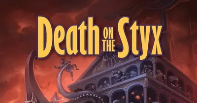 Death on the Styx, dark ship with monsters and skeletal crew, glowing lantern.