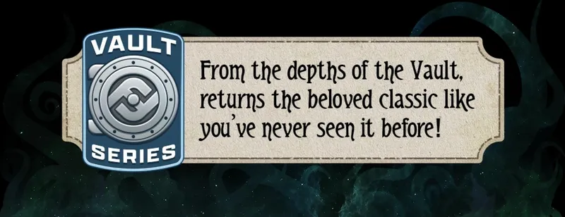 "From the depths of the vault returns the beloved classics you’ve never seen it be"