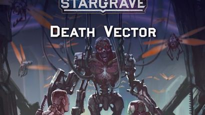 A dramatic cover illustration for the "Death Vector" supplement of Stargrave features two armed characters in futuristic armor, facing a menacing, cybernetic figure in the center. The background depicts a dark, high-tech environment with wires and mechanical elements, enhancing the ominous atmosphere. The title "STARGRAVE Death Vector" is prominently displayed at the top, along with the author's name and illustrator credits at the bottom.