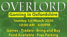 A promotional graphic for the Overlord Wargaming show features bold text on a vibrant green background. The title "OVERLORD" is prominently displayed at the top, followed by details about the event, including the date—Sunday, 1st March 2020—and the time—10:00 AM to 4:00 PM. Additional information highlights activities such as games, traders, a bring-and-buy sale, and mentions that food will be available along with free parking.