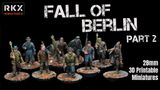 A group of seven 28mm scale miniatures representing German infantry from the "Fall of Berlin: Part 2" Kickstarter campaign stands on textured circular bases. The figures include various soldiers in period-appropriate attire, showcasing details such as hats, uniforms, and weapons. The background is black, with the campaign title "FALL OF BERLIN PART 2" prominently displayed in bold white letters, emphasizing the focus on 3D printable miniatures.