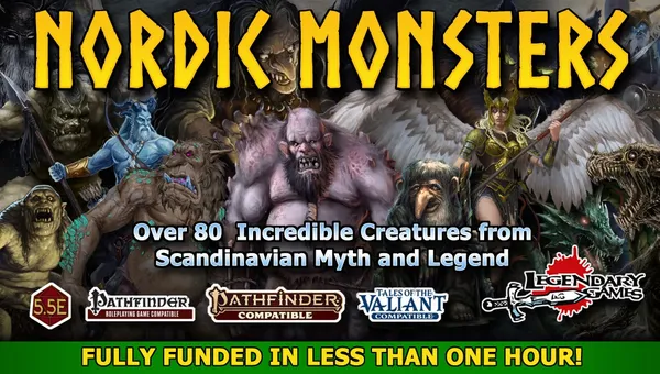 A vibrant promotional image for "Nordic Monsters: A Bestiary of Scandinavian Legends" features a variety of fantastical creatures from Scandinavian mythology, including trolls, a large humanoid figure, and a griffin-like creature. The title "NORDIC MONSTERS" is prominently displayed in bold yellow letters at the top, while the text highlights "Over 80 Incredible Creatures from Scandinavian Myth and Legend." Logos for Dungeons & Dragons 5E, Pathfinder, and Tales of the Valiant are included, along with a note that the project was "FULLY FUNDED IN LESS THAN ONE HOUR."