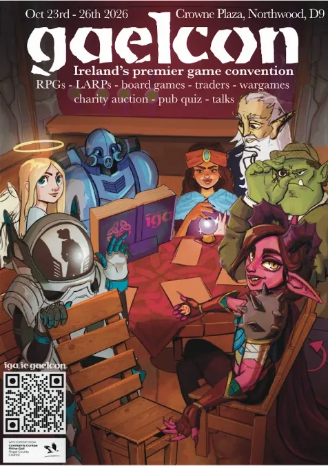 A colorful illustration features a diverse group of fantasy characters gathered around a table, engaged in a gaming session. Among them are an astronaut, a blue robot, a woman in a blue cloak, and a pink-skinned creature with horns, all surrounded by various gaming materials. The top of the image displays the event details, including "Gaelcon" and "Ireland's premier game convention," along with the dates and location.