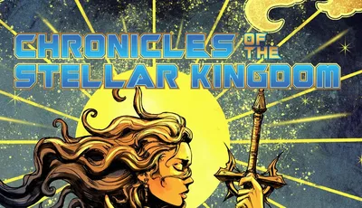"Chronicles of the Stellar Kingdom" title, woman with long hair, sword, and cosmic background.