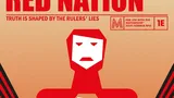 Red Nation cover: stylized red figure with two white masked faces, text "RED NATION TRUTH IS SHAPED BY THE RULERS' LIES"