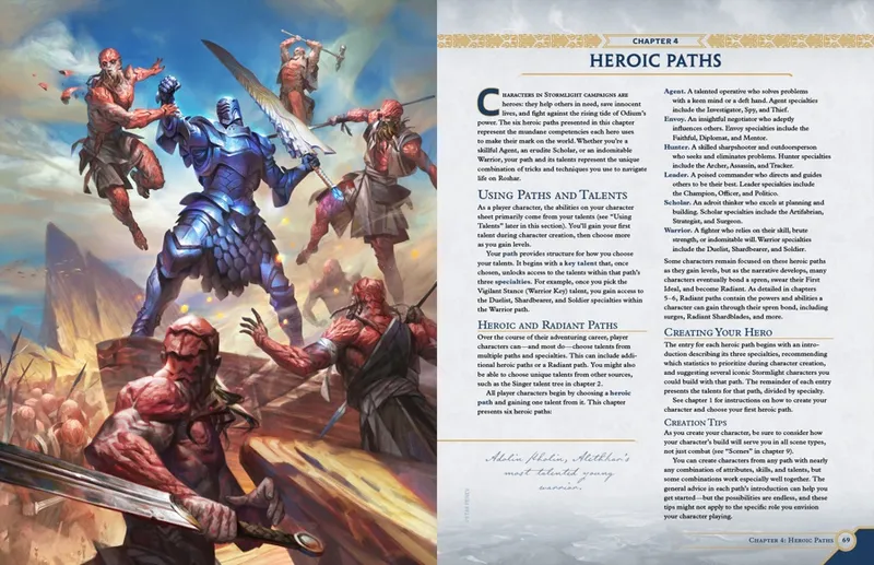 Four armored figures in mid-battle on a rocky, barren landscape under a stormy sky. From left to right:

- A muscular figure with red, rocky skin and curled ram-like horns, wearing brown leather straps and wielding a large hammer.
- A knight in polished blue-and-silver plate armor with a full-face helm, raising a long, glowing silver greatsword overhead.
- A figure in crimson armor with a horned helmet, swinging a battle-axe toward the knight.
- A warrior in dark, tattered clothing and a hooded cloak, holding a curved sword and leaning forward as if dodging or charging.

In the background, faint glowing glyphs or symbols float in the air. The visible text on the page reads:

"CHAPTER 4
HEROIC PATHS

Characters in Stormlight campaigns are heroes; they help others in need, save innocent lives, and fight against the rising tide of Odium’s power. The six heroic paths presented in this chapter represent the mundane competencies each hero uses to make their mark on the world. Whether you’re a skillful Agent, an erudite Scholar, or an indomitable Warrior, your