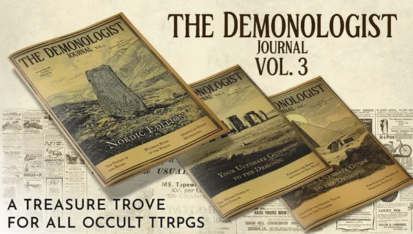 A collection of booklets titled "The Demonologist Journal Vol. 3" is prominently displayed, featuring a cover illustration that includes a stone monument set against a mountainous landscape, with the subtitle "Nordic Edition." The journal is positioned alongside earlier volumes, showcasing their similar design. Below the journals, the text reads, "A treasure trove for all occult TTRPGs," emphasizing the thematic focus on occultism and roleplaying games.