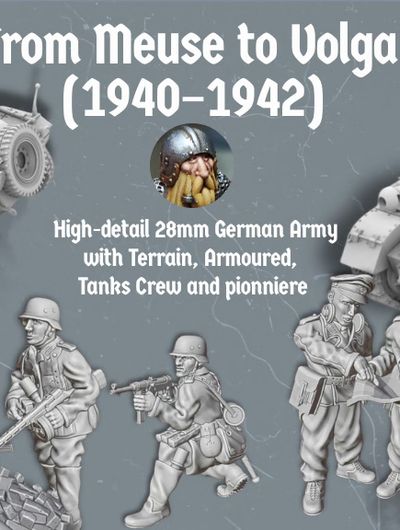 A collection of detailed 28mm German army miniatures and vehicles is showcased, featuring a half-tracked armoured personnel carrier alongside various soldiers in dynamic poses, equipped with weapons like the MG34 and Mauser K98. The background includes a textured wall of bricks, enhancing the historical context. The text highlights the campaign title "From Meuse to Volga (1940-1942)" and mentions the STL collection for 3D printing.