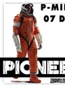 An astronaut in an orange space suit walks confidently, showcasing a sleek helmet and metallic arm attachments. The background features bold text stating "P-MINUS 07 DAYS" above the word "PIONEER," which is prominently displayed in a stylized font. The overall design conveys a sense of urgency and excitement for the upcoming space exploration RPG.