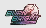 Distressed logo with "BURN BRIGHT" in bold, pink and white graffiti-style text. Below, "EDGERUNNERS" in smaller, purple letters. Background features a cracked, circular design resembling a shattered screen with a faint rocket silhouette.