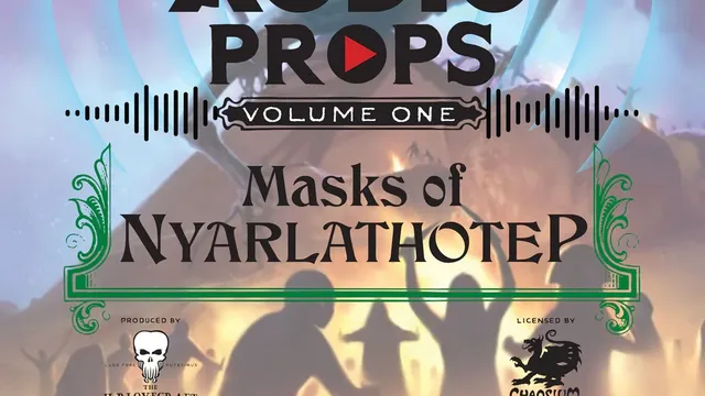 A colorful graphic features the title "HPLHS AUDIO PROPS" prominently at the top, with "VOLUME ONE" beneath it. The subtitle "Masks of Nyarlathotep" is displayed in a bold, stylized font. The background depicts a mystical scene with shadowy figures and ethereal colors, suggesting a cosmic or otherworldly theme, enhancing the atmosphere of the Call of Cthulhu universe. Decorative elements in green frame the text, adding an ornate touch to the design.