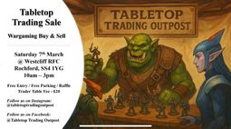 A promotional poster for the Tabletop Trading Sale features an illustration of a large green-skinned orc holding a miniature figure, surrounded by other smaller orc characters. The event details are prominently displayed, indicating it will take place on Saturday, 7th March, at Westcliff RFC in Rochford, from 10 AM to 3 PM, with free entry and parking. Additional information includes social media handles for Instagram and Facebook, as well as a trader table fee of £20.