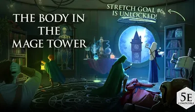 "BODY IN THE MAGE TOWER" and "STRETCH GOAL IS UNLOCKED" in a lab with a skeleton, clock tower, and figures.