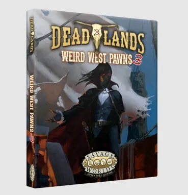 "Deadlands Weird West Pawns 3" book cover with a masked figure and Savage Worlds logo.