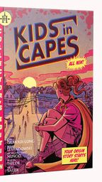 A vibrant book cover for "Kids in Capes" features a young girl with a ponytail, wearing a red cape and a pink shirt, sitting on a sidewalk. The background depicts a suburban neighborhood with houses and trees under a sunset sky. The title "KIDS in CAPES" is prominently displayed in bold, colorful letters, along with the text "COLLECTOR'S EDITION" and "YOUR ORIGIN STORY STARTS HERE!" in bright yellow.