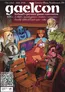 A colorful illustration features a diverse group of fantasy characters gathered around a table, engaged in a gaming session. Among them are an astronaut, a blue robot, a woman in a blue cloak, and a pink-skinned creature with horns, all surrounded by various gaming materials. The top of the image displays the event details, including "Gaelcon" and "Ireland's premier game convention," along with the dates and location.