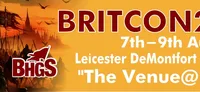 A promotional banner for Britcon 2026 features bold red text announcing the event dates, "7th-9th August," and the location, "Leicester DeMontfort University's 'The Venue@DMU'." The background includes an illustration of a historical figure in regal attire, wearing a crown, set against a dramatic scene with silhouettes of warriors and a fiery sky. The overall design emphasizes the historical theme of the wargaming convention.