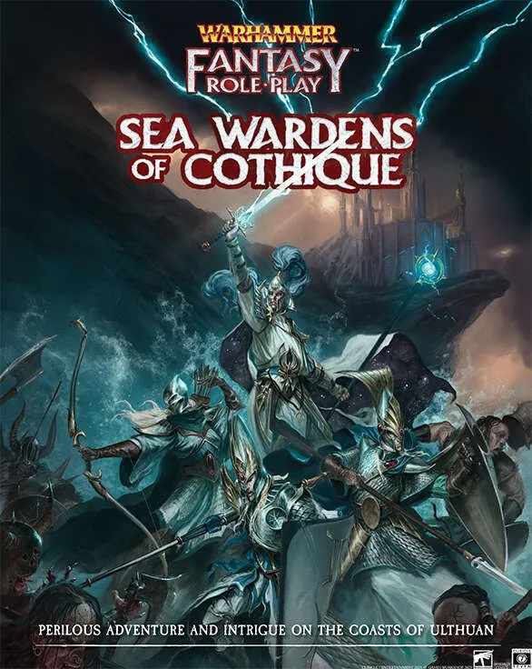 A dramatic illustration features a group of High Elves, clad in ornate armor, standing on a rocky coastline amidst crashing waves. One elf, prominently positioned in the center, raises a glowing sword, while others wield weapons and prepare for battle, their expressions fierce and determined. In the background, a dark, ominous sky is illuminated by flashes of lightning, and a distant fortress can be seen atop a cliff, hinting at the perilous adventures awaiting in the "Sea Wardens of Cothique."