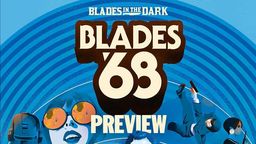 A vibrant graphic features the title "BLADES '68" prominently in bold, stylized lettering against a backdrop of swirling blue patterns. Below the title, the word "PREVIEW" is displayed, indicating a sneak peek of the upcoming RPG. The design includes illustrations of characters, including a woman with large sunglasses and a figure in a suit, suggesting themes of espionage and the radical culture of the Swinging Sixties.