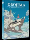 Book cover for "Obojima: Tales from the Tall Grass." A large, light gray skeletal fish head with sharp teeth and an open mouth dominates the lower half of the cover. A young girl with red hair, wearing a pink dress, stands on the fish's upper jaw, looking towards the right. The background is a bright blue sky with fluffy white clouds. The title "OBOJIMA" is prominently displayed in white text at the top, with the subtitle "Tales from the Tall Grass" in smaller white text below it. Additional text in a different script appears next to the subtitle. The spine of the book on the left side also displays the title "OBOJIMA" vertically in white text.