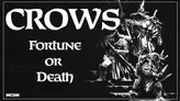 CROWS Fortune or Death
