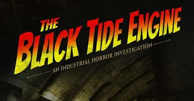 Dark tunnel with water, text "BLACK TIDE AN INDUSTRIAL HORROR INVESTIGATION" and "Lancashire, England. 1934."