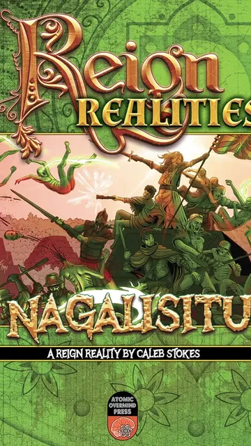 Cover art for Reign: Realities – Nagalisitu showing a chaotic battle scene with armored figures wielding weapons, one mounted on a skeletal steed. Green and red hues dominate. Title "Nagalisitu" in ornate gold lettering. Subtext reads "A Reign Reality by Caleb Stokes."