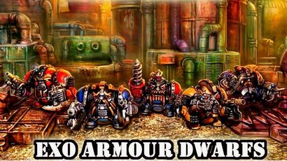 A group of five EXO armour dwarves stands prominently against a detailed industrial backdrop, showcasing a mix of sci-fi power armour and steam-driven, Victoriana style carapace. Each dwarf is uniquely posed and equipped with various weapons, including a drill and firearms, highlighting their distinct designs. The text "EXO ARMOUR DWARFS" is boldly displayed at the bottom of the image.
