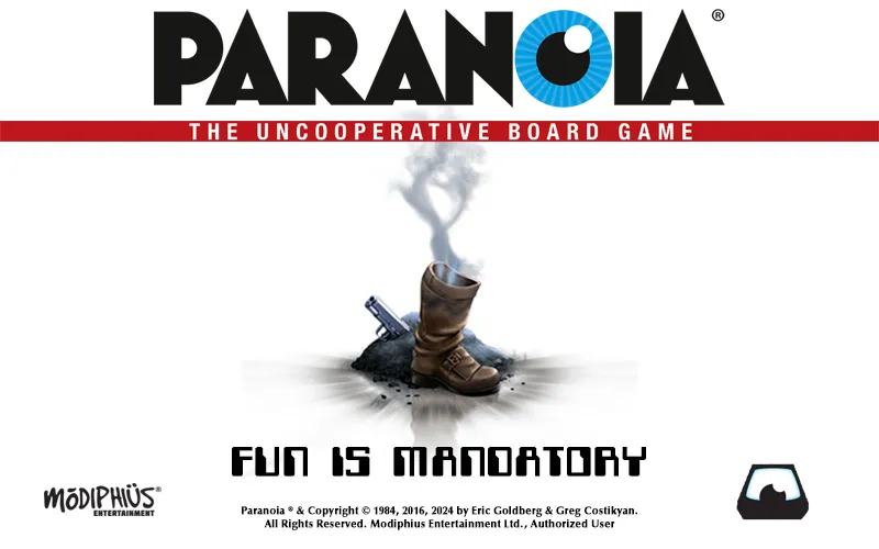 The image features the title "PARANOIA: THE UNCOOPERATIVE BOARD GAME" prominently displayed at the top, with a bold, stylized font. Below the title, a single brown boot is shown stepping into a cloud of smoke, suggesting a sense of mystery and tension. The tagline "FUN IS MANDATORY" is positioned beneath the boot, emphasizing the game's theme of enforced enjoyment. The background is mostly white, allowing the central elements to stand out, while the logo of Modiphius Entertainment is located in the bottom left corner.