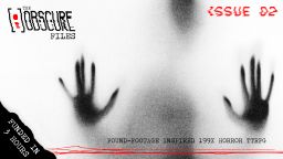 A shadowy, monochromatic image features a hand pressed against a translucent surface, creating an eerie and unsettling effect. The title "THE [ ] OBSCURE FILES" is prominently displayed at the top, with the text "FUNDED IN 3 HOURS" and "FOUND-FOOTAGE INSPIRED 1997" at the bottom, emphasizing the horror theme. The overall composition evokes a sense of suspense and mystery, fitting for a survival horror tabletop RPG.