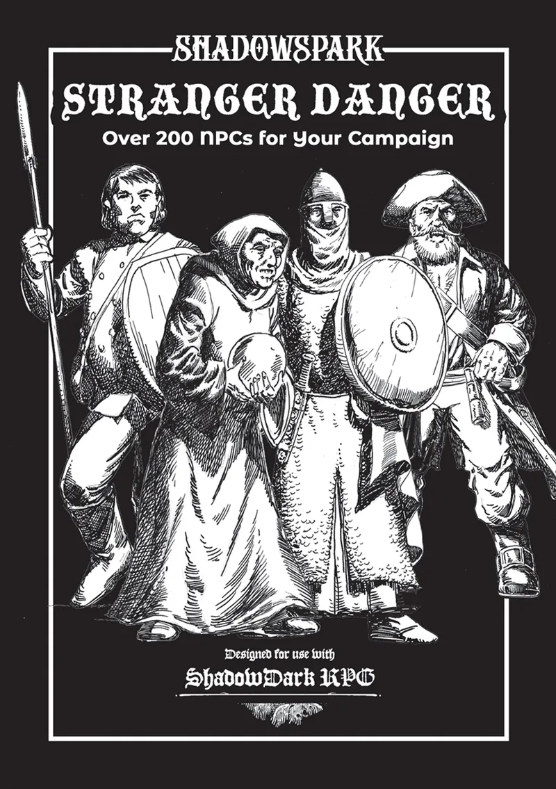 Five figures in a stylized black-and-white illustration stand together against a plain dark background. At the top, the text reads: "Over 200 NPCs for Your Campaign." Below the figures, smaller text says: "Designed for use with Shadowdark RPG."

From left to right:
1. A person with long hair, wearing a sleeveless tunic and cross-gartered leggings, holding a spear over one shoulder.
2. A person with shoulder-length hair, dressed in layered robes with fur trim, holding a staff in one hand.
3. An older person with a long beard, wearing a hooded cloak and holding a book or scroll.
4. A person in full plate armor with a closed helmet, holding a round shield with a circular emblem.
5. A person with a long beard and mustache, wearing a wide-brimmed hat, a long coat, and boots, holding a sword at their side.