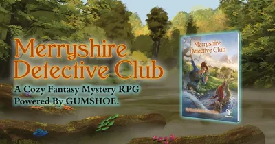 Merryshire Detective Club, Fantasy Mystery RPG by GUMSHOE.