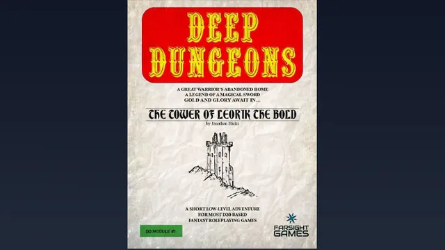 The image features the cover of the RPG adventure module titled "DEEP DUNGEONS DD1: The Tower of Leorik the Bold" by Jonathan Hicks. The cover has a textured, parchment-like background with bold red lettering for the title at the top. Below the title, a hand-drawn illustration of a tower is depicted, accompanied by the subtitle and author’s name in a smaller font. The bottom of the cover includes a green label indicating it as a short low-level adventure for fantasy roleplaying games, along with the logo of Farsight Games.