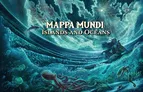 A stylized illustration of a cosmic ocean scene with swirling waves, glowing clouds, and a bright star in the sky. A large whale-like creature arcs through the water, and a tentacled sea monster is visible below. A robed figure with long hair stands on a rocky outcrop, holding a staff. The text "MAPPA MUNDI Islands and Oceans" is prominently displayed at the top.