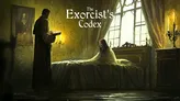 A dimly lit room features a figure in a dark robe holding a book, standing beside a bed where a young woman with long hair sits, wrapped in a light-colored blanket. The atmosphere is tense, with flickering candlelight casting shadows on the ornate wallpaper and a large window revealing a gloomy exterior. The title "The Exorcist's Codex" is prominently displayed at the top of the image.