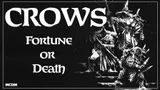 CROWS Fortune or Death
