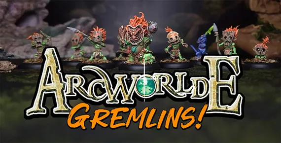 Three distinctive Gremlin miniatures are prominently displayed against a dark, forested background. The first Gremlin on the left has a wooden mask-like face and vibrant green skin, while the central Gremlin features a fierce expression with a large, toothy grin and a decorative necklace. The third Gremlin on the right holds a weapon and has a playful stance, showcasing the whimsical design typical of the ArcWorlde faction. The text "ArcWorlde GREMLINS!" is boldly featured at the bottom, emphasizing the campaign's focus.