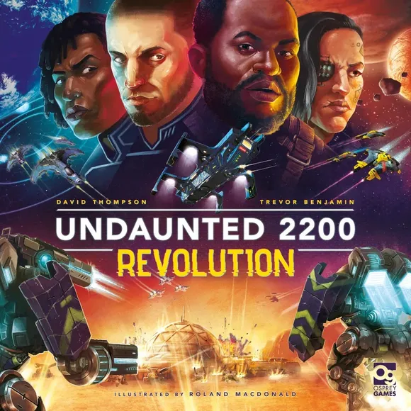 The cover of "Undaunted 2200: Revolution" features a dynamic space scene with four characters prominently displayed, each with distinct expressions and styles. In the background, various spacecraft are depicted flying through a vibrant cosmic setting, while a futuristic landscape with domed structures is visible below. The title "UNDAUNTED 2200 REVOLUTION" is boldly displayed at the center, along with the names of the creators and the illustrator.