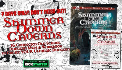 A promotional graphic for the "Shimmerdown Caverns" Kickstarter campaign features a detailed, hand-drawn dungeon map in the background, showcasing various interconnected areas. The foreground displays bold, stylized text announcing "Shimmer Down Caverns" and emphasizing "16 Connected Old School Dungeon Maps & Workbook to Create YOUR Ultimate Dungeon." A smaller section encourages viewers to support the campaign on Kickstarter, with a visual of a cave entrance on the right side.