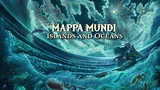 A stylized illustration of a cosmic ocean scene with swirling waves, glowing clouds, and a bright star in the sky. A large whale-like creature arcs through the water, and a tentacled sea monster is visible below. A robed figure with long hair stands on a rocky outcrop, holding a staff. The text "MAPPA MUNDI Islands and Oceans" is prominently displayed at the top.