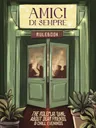 A green double door with glass panels, slightly ajar, showing silhouettes of people inside a dimly lit room. Above the door, a backlit sign reads "AMICI DI SEMPRE" in large, elegant letters, with a smaller sign below it reading "RULEBOOK" in bold, red letters. The door is framed by green curtains, and decorative plants with large leaves flank the base of the door.