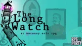 The Long Watch, an uncanny solo rpg. Two framed illustrations: one of a woman with spiked hair in a high-collared dress, the other of a man with a mustache in a dark suit. The background is a textured light teal.