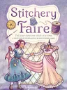 Stitchery Faire, Tell your story one stitch at a time, thimble, spool, woman sewing a dress.