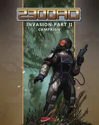 A futuristic cover illustration for "2300AD: Invasion Part II" features a humanoid figure in a high-tech spacesuit, complete with a helmet and orange-tinted visor, standing in a dense, alien environment filled with green foliage. The character is holding a weapon and appears to be surveying the surroundings, suggesting a sense of tension or readiness. The title "2300AD" is prominently displayed at the top, with "INVASION PART II" and "CAMPAIGN" below it, set against a contrasting background that enhances the sci-fi theme.