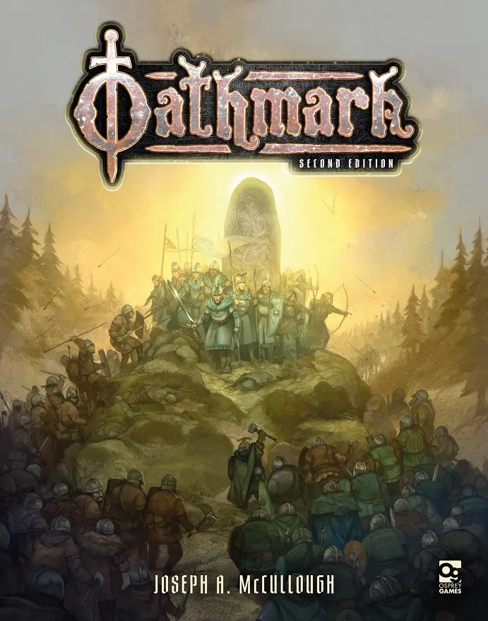 A group of armored warriors stands on a rocky outcrop, with some holding spears, swords, and shields. Below them, a larger crowd of soldiers in various armor and weapons gathers. In the background, a tall, glowing rune stone rises above the scene, set against a forest of tall pine trees under a hazy, golden light. At the top of the image, the text "Oathmark Second Edition" is prominently displayed in a stylized font.