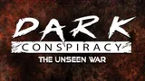 DARK CONSPIRACY THE UNSEEN WAR