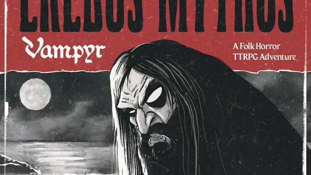 Black and white illustration of a cloaked figure with a pale, featureless face, hunched over a body. Full moon and crosses in background. Text: "Erebus Mythos Vampyr A Folk Horror TTRPG Adventure".